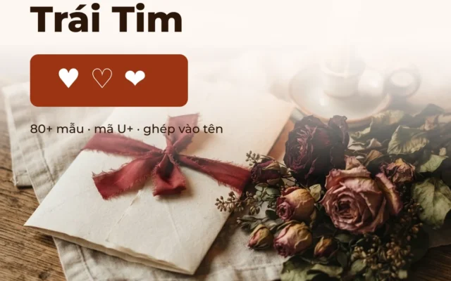 Kí tự trái tim ♥ ♡ ❤